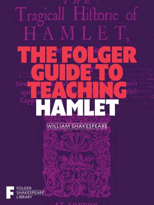 cover image of The Folger Guide to Teaching Hamlet